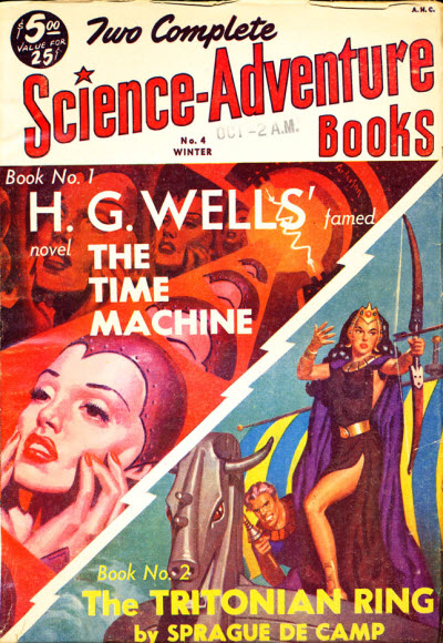 A vintage science-fiction magazine cover featuring H. G. Wells’ The Time Machine and The Tritonian Ring by L. Sprague de Camp, with bold illustrations of futuristic and fantasy characters