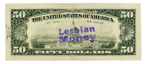 $50 US banknote counter-marked with the words ‘Lesbian Money’